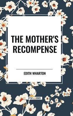 bokomslag The Mother's Recompense