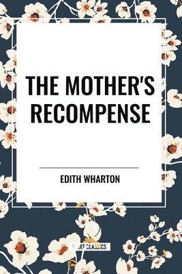 bokomslag The Mother's Recompense