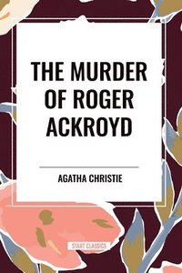 bokomslag The Murder of Roger Ackroyd