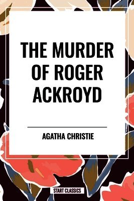 Agatha Christie - Murder of Roger Ackroyd, Inbunden