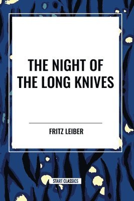 The Night of the Long Knives 1