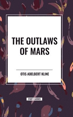 bokomslag The Outlaws of Mars