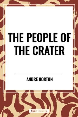 Andre Norton - People of the Crater, Inbunden
