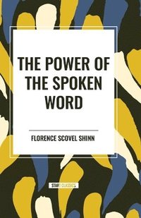 bokomslag The Power of the Spoken Word