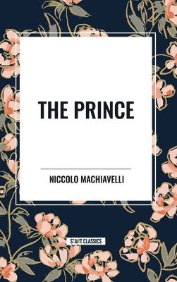 Niccolo Machiavelli - The Prince, Inbunden