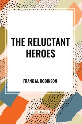 The Reluctant Heroes 1