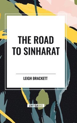 bokomslag The Road to Sinharat