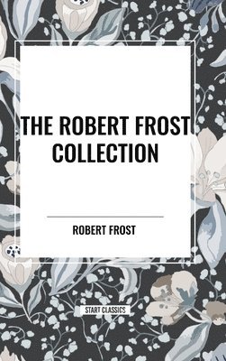 bokomslag The Robert Frost Collection