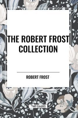 bokomslag The Robert Frost Collection