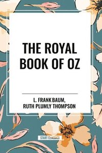 bokomslag The Royal Book of Oz