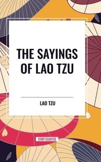 bokomslag The Sayings of Lao Tzu