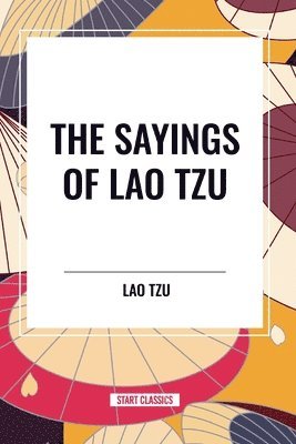 The Sayings of Lao Tzu 1