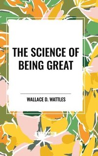 bokomslag The Science of Being Great