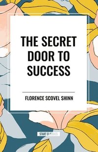 bokomslag The Secret Door to Success