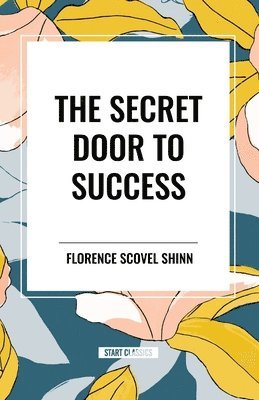 The Secret Door to Success 1