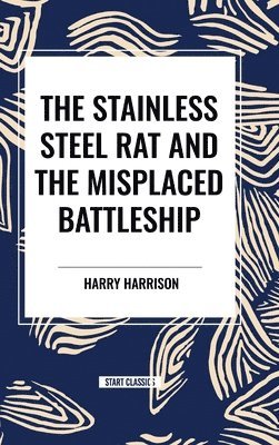The Stainless Steel Rat and the Misplaced Battleship 1
