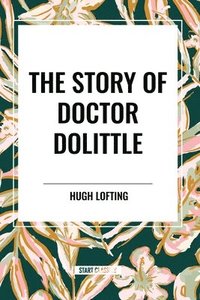 bokomslag The Story of Doctor Dolittle