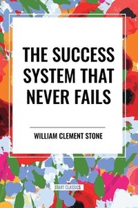 bokomslag The Success System That Never Fails