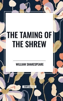 William Shakespeare - The Taming of the Shrew, Inbunden