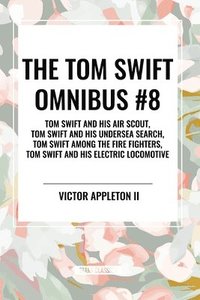 bokomslag The Tom Swift Omnibus #8