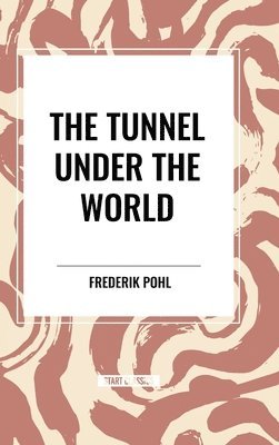 bokomslag The Tunnel Under The World