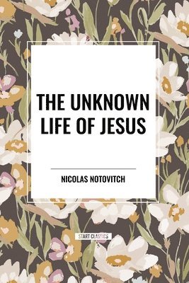 Unknown Life of Jesus