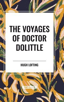 bokomslag The Voyages of Doctor Dolittle