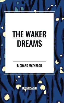 The Waker Dreams 1