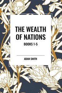 bokomslag The Wealth of Nations
