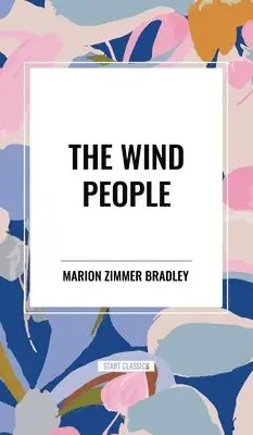 Marion Zimmer Bradley - The Wind People, Inbunden. Tillgänglighet: Lägg i varukorg