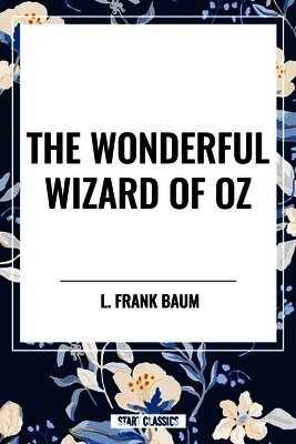 L. Frank Baum - Wonderful Wizard of Oz, Inbunden