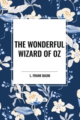 L. Frank Baum, W. W. Denslow - The Wonderful Wizard of Oz, Häftad
