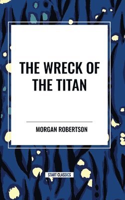 bokomslag The Wreck of the Titan