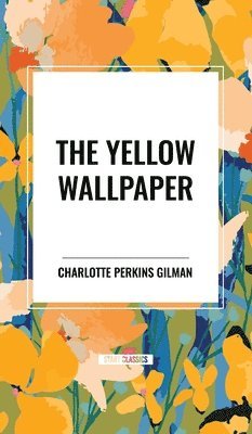 bokomslag The Yellow Wallpaper