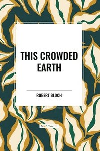 bokomslag This Crowded Earth
