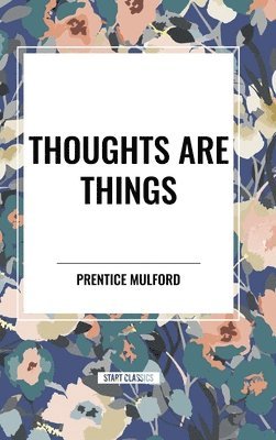 Thoughts Are Things 1