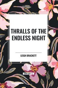 bokomslag Thralls of the Endless Night