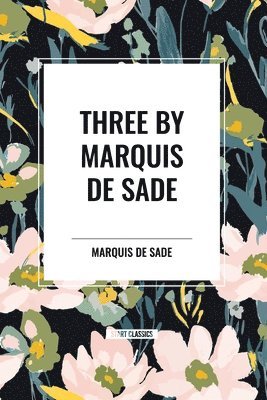 bokomslag Three by Marquis de Sade