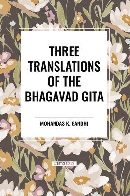 Three Translations of the Bhagavad Gita 1