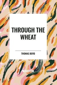bokomslag Through The Wheat