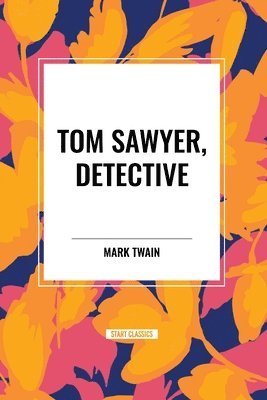 TOM SAWYER, DETECTIVE 1