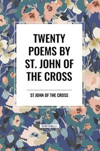 bokomslag Twenty Poems by St. John of the Cross