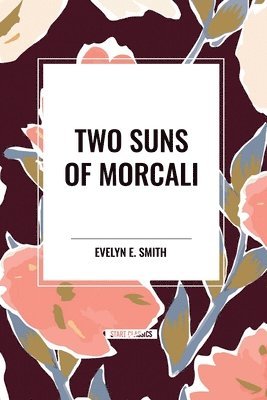 bokomslag Two Suns of Morcali