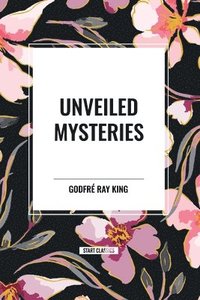 bokomslag Unveiled Mysteries