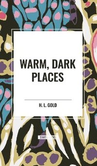 bokomslag Warm, Dark Places