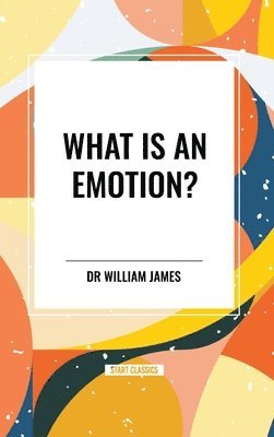 What Is an Emotion? 1