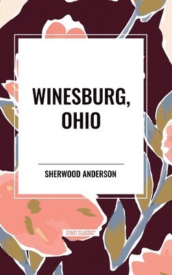 bokomslag Winesburg, Ohio by Sherwood Anderson