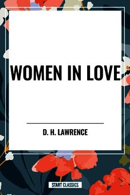 D. H. Lawrence - Women in Love, Häftad