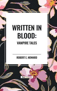 bokomslag Written in Blood: Vampire Tales