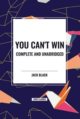 bokomslag You Can't Win, Complete and Unabridged by Jack Black